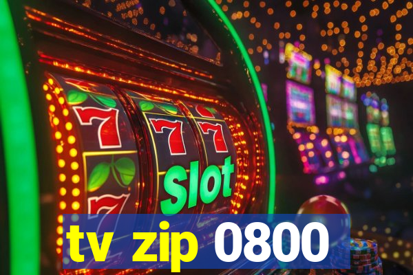 tv zip 0800